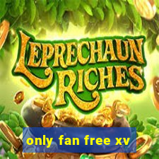 only fan free xv